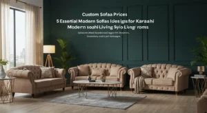 5 Essential Modern Sofa Designs for Karachi Living Rooms